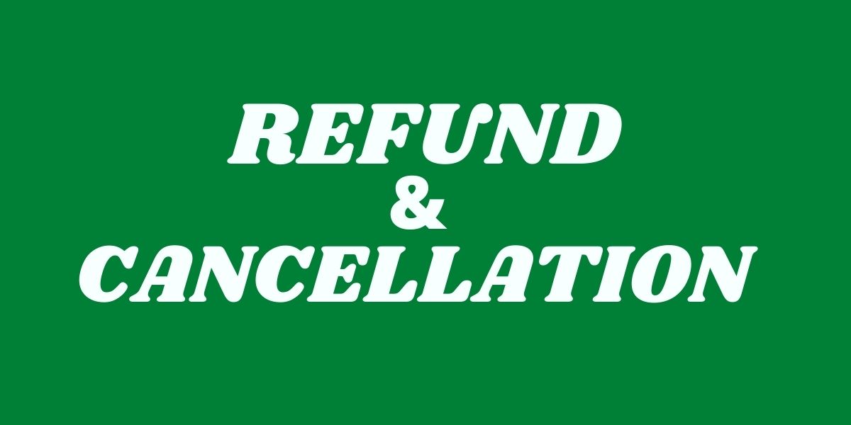 Refund & Cancellation 